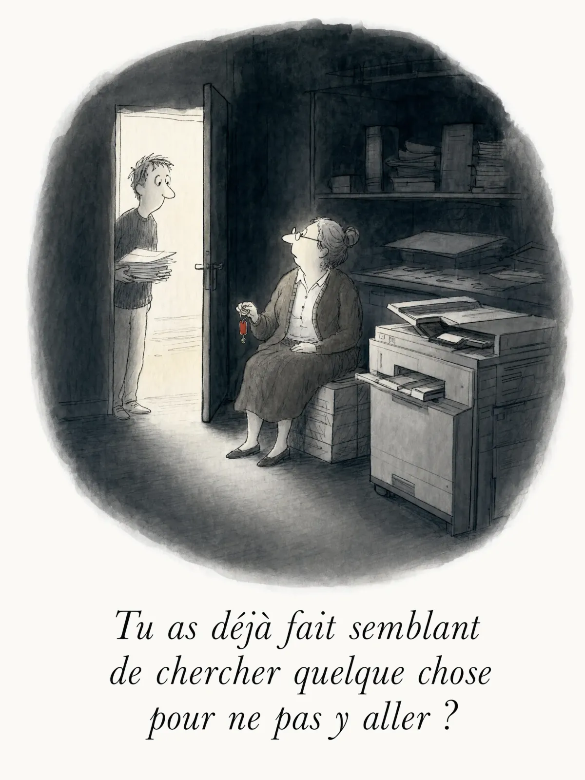 Tu as déjà fait semblant de chercher quelque chose pour ne pas y aller ?